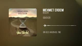 Mehmet Erdem - Deliler (Yeni Türkü Zamansız) (Official Lyric Video) Resimi