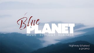 Highway Bhairavi: A Blue Planet Promo feat. TM Krishna, Brindha Manickavasakan, Aishwarya Vidhya