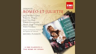 Romeo and Juliette, Act IV: Ma fille, cede aux voeux du fiance Romeo and Juliette, Act IV: Ma fille, cede aux voeux du fiance