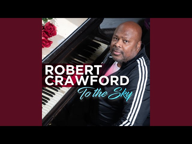 ROBERT CRAWFORD - TO THE SKY