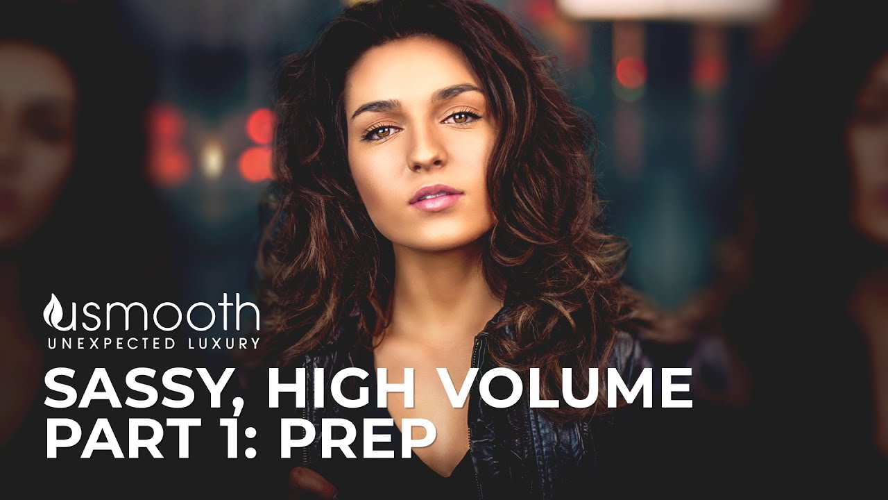 Sassy, High Volume for Fine Hair - Part 1: Prep
