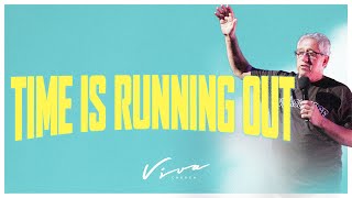 TIME IS RUNNING OUT // COMMITMENT SUNDAY // VIVA CHURCH