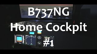 Boeing 737NG Home Cockpit Intro #1