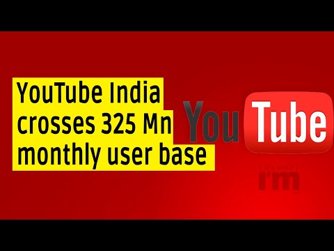 YouTube India’s monthly user base crosses 325 million mark