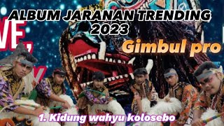 ALBUM JARANAN TRENDING 2023 FULL BASS GIMBUL PRO