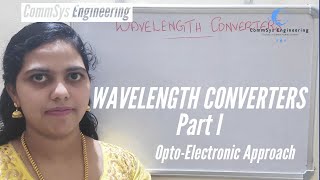 Wavelength Converters | Part - I | Opto-Electronic Approach | CommSys Engineering screenshot 1