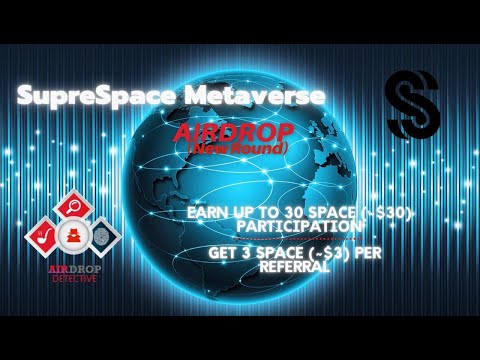 🕵🏻‍♂️ SupreSpace Metaverse Airdrop (New Round) | Total Airdrop Pool: 1 Million SPACE (~$1 Million)