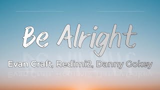 Evan Craft, Redimi2, Danny Gokey - Be Alright  Lyrics