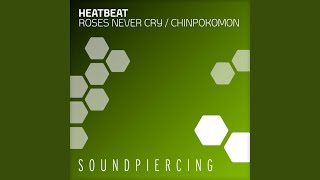 Video thumbnail of "Heatbeat - Roses Never Cry (Original Mix)"