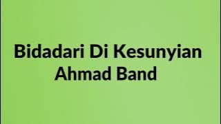 Ahmad Band - Bidadari Di Kesunyian - Roket Lirik