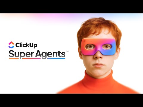 ClickUp Super Agents - ClickUp agents ad