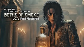 [not] Michael Jackson - Bottle Of Smoke • AI Music Video / Mastered by LCs