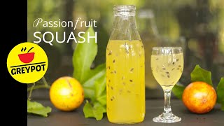 Passion Fruit Squash | Refreshing Passion Fruit Summer Drink