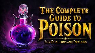 The Complete Guide to Poison for Dungeons and Dragons