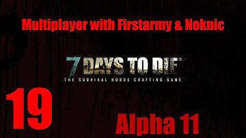 7 Days to Die - Alpha 11 - Multiplayer Episode 19 "Forge book!!!"