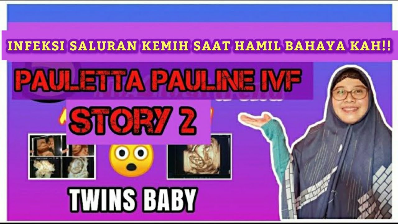 INFEKSI SALURAN KEMIH PADA IBU HAMIL (ISK )II IVF STORY 2 
