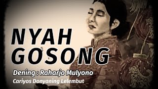 NYAH GOSONG