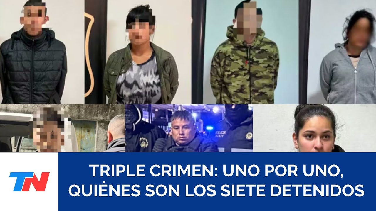 Uno por uno, quiénes son los siete detenidos por el triple femicidio de ...