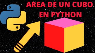 Calcular el AREA DE UN CUBO con PYTHON🐍🐍Ejercicios de PYTHON RESUELTOS👍👍👍 Profile