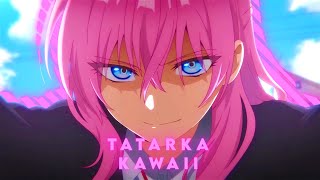 TATARKA – KAWAII - Shikimori's Not Just a Cutie [Edit/AMV] 4K 60FPS