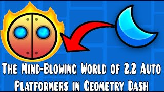 The Mind-Blowing World of 2.2 Auto Platformers in Geometry Dash