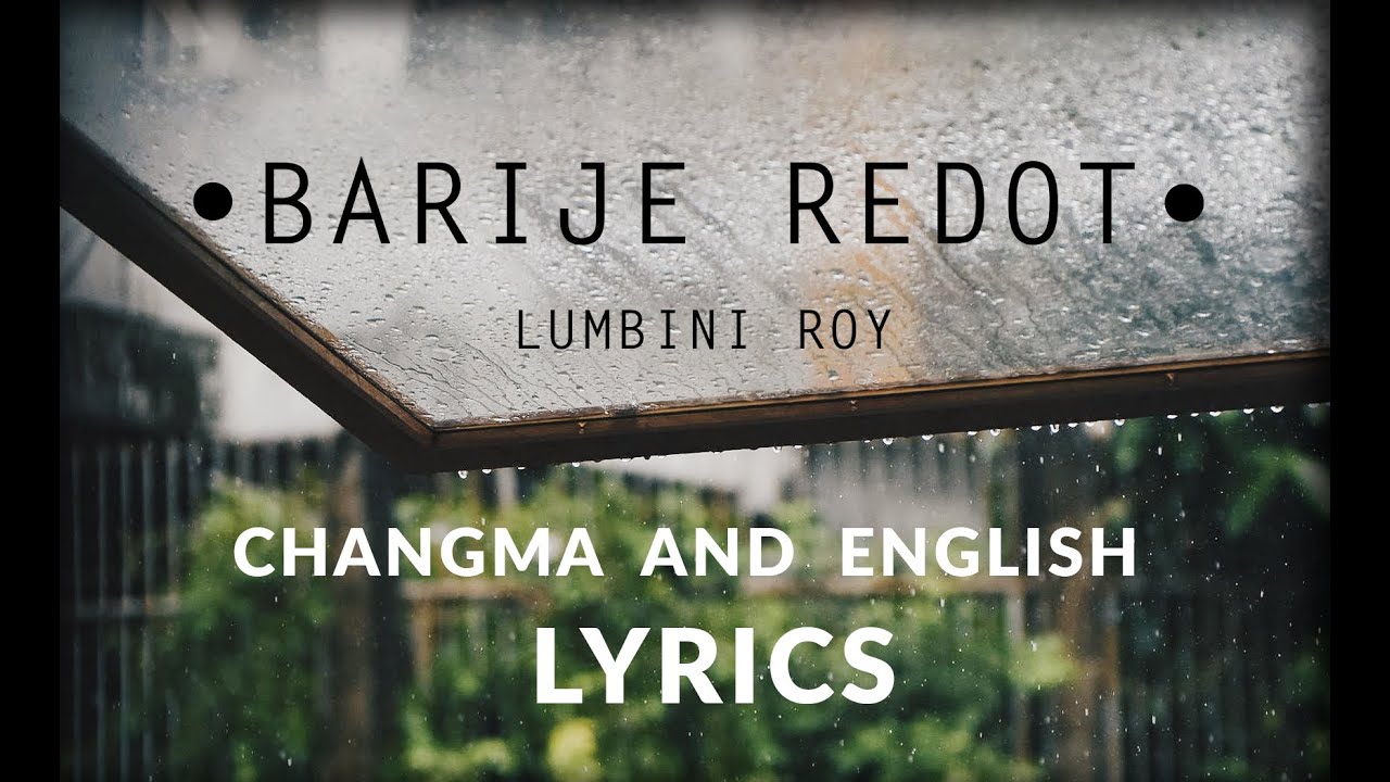 Barije Redot by Lumbini Roy  CHAKMA Lyrics  ENGLISH Meaning