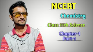 class 11th science. part:1 chapter 1 : some basic concept of chemistry