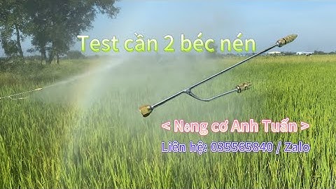 Cần xịt thuốc. Cần 2 béc nén. Cần xịt thuốc thế hệ mới. Liên hệ 0355658240