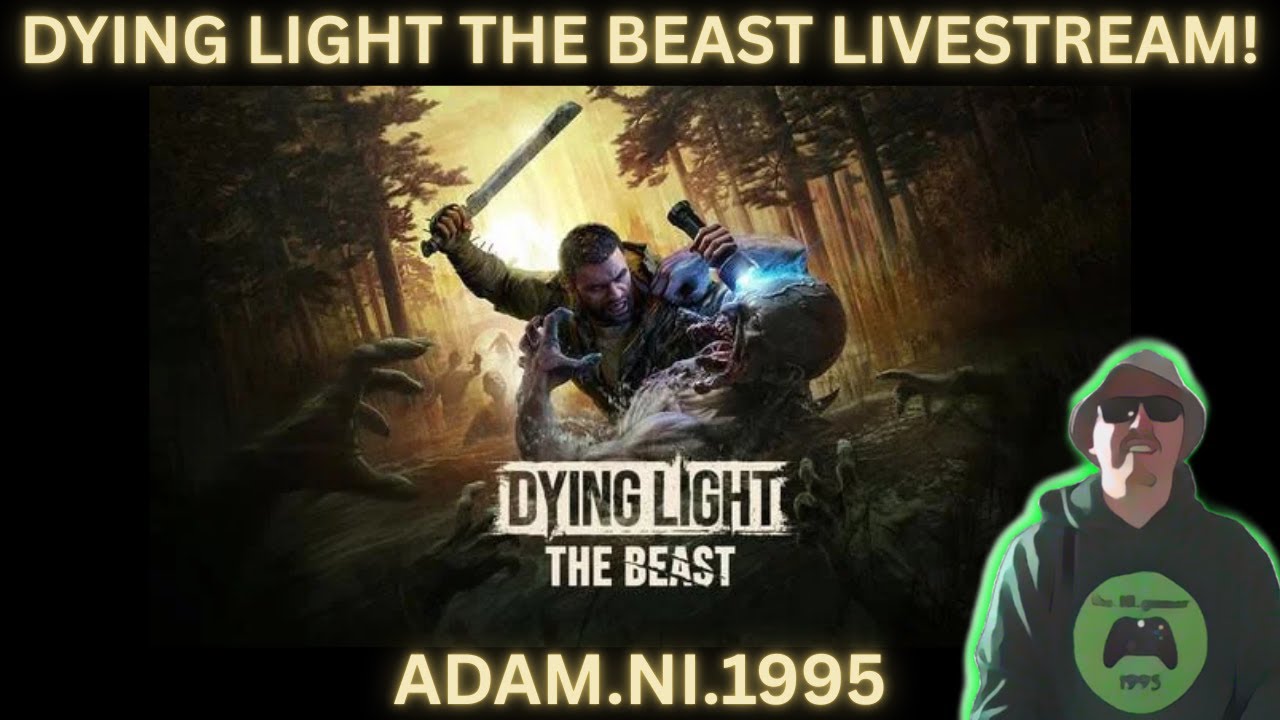 DYING LIGHT THE BEAST playthrough part 5 things are getting interesting ...