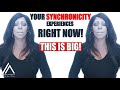 Your Synchronicity Is &quot;Off the Charts&quot; RIGHT NOW!  Here’s What’s Happening - This is BIG!