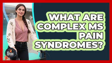 What Are Complex MS Pain Syndromes? - MS Support Network
