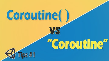 #1 Unity tips - Coroutine vs "Coroutine"