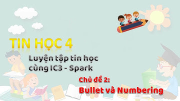 Luyện tập Tin học 4 IC3 Spark chủ đề 2