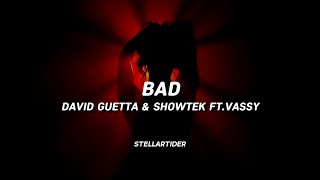 David Guetta & Showtek - Bad ft.Vassy (Lyrics)