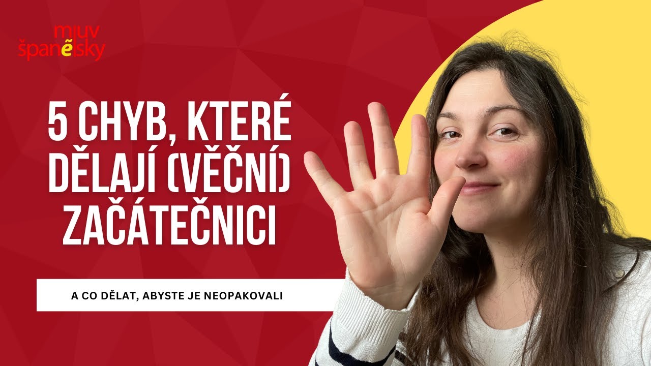 5 chyb (věčných) začátečníků španělštiny