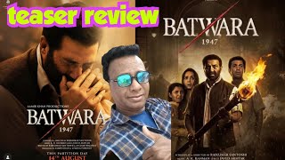 Batwara 1947 .... Teaser Review