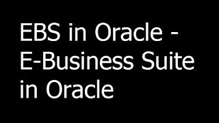 01- EBS in Oracle - E-Business Suite in Oracle screenshot 5