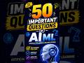 🚀 50 Most Important AI/ML Questions You Must Prepare! 🤖📚💯Save this video &amp; comment “PDF” for notes📩🔥