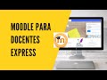 🔴💫"Tutorial: Moodle para docentes express 🔴