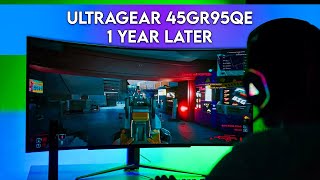 LG UltraGear 45GR95QE | 1 Year Later!