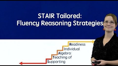 How to Teach Fluency Reasoning Strategies ‖ Whole Number Concepts ‖ Grades 1-6 ‖ Project STAIR