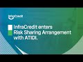 InfraCredit enters Risk Sharing Arrangement with ATIDI.