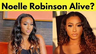 Celebrity Has Noelle Robinson Passed Away? The Truth Behind the Rumors Wealth