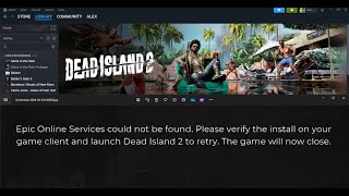 Fix Dead Island 2 Error Epic online Services Could Not Be Found On PC screenshot 5