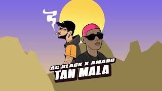 Tan Mala 😈 - Tuny D x Ac Black x Amaro | Audio Oficial