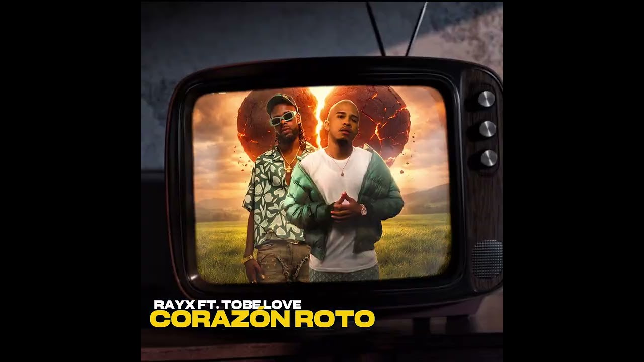 CORAZÓN ROTO - RAYX FT. @TobeLoveLove