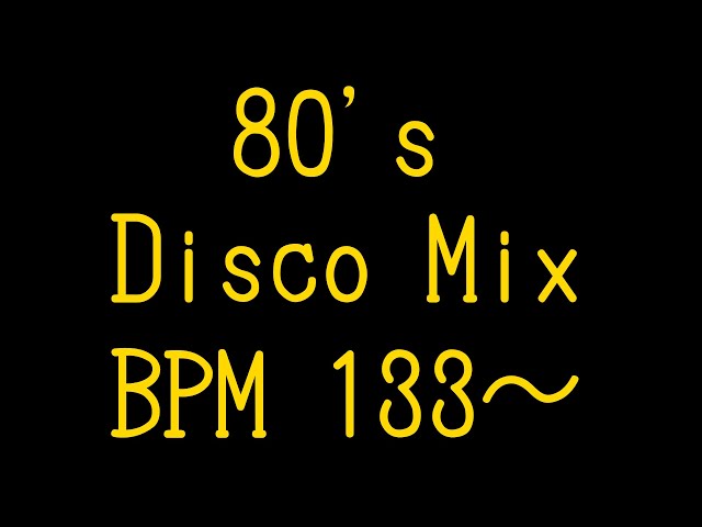 80'sDisco】ディスコ【non-stop Bpm】133～ Euro Beat From Japan 02