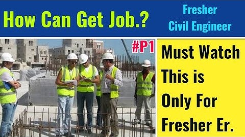 Why A Fresher Civil Engineers Are Not Getting Job | How To Get Job A Fresh Civil Engineer