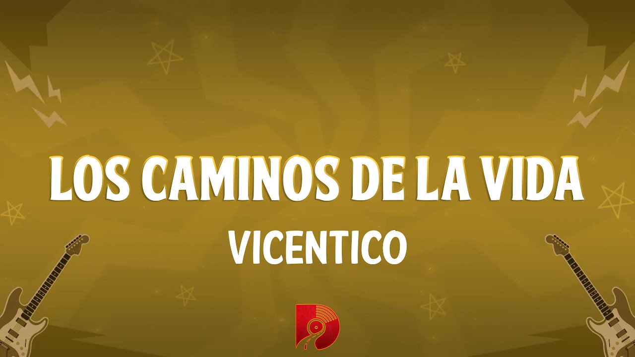 Vicentico - Los Caminos de la Vida (Letra/Lyrics) - YouTube