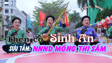 Then Cổ: Sỉnh An của nghệ nhân nhân dân, Mông Thị Sấm